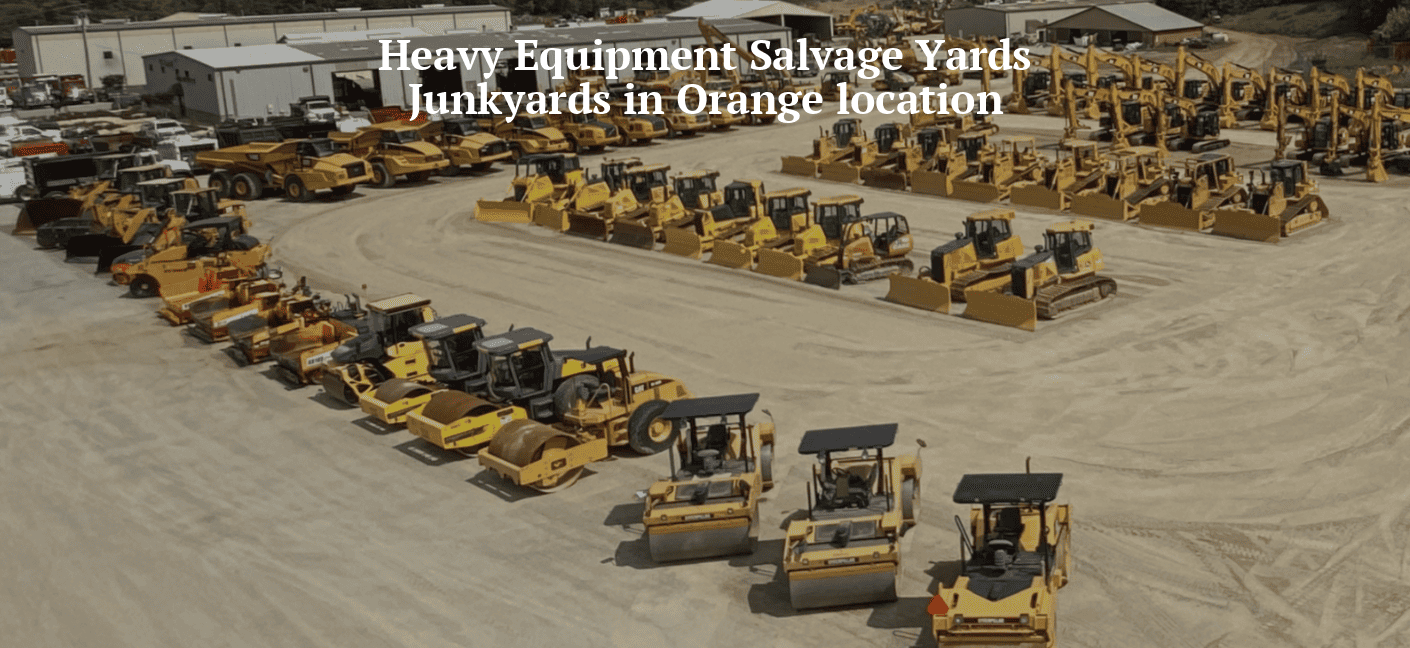 Heavy Equipment Salvage Yardsjunkyards In Orange 