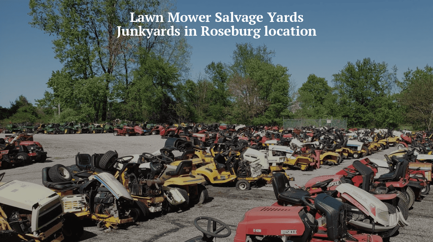 Lawn mower salvage yards/Junkyards in Roseburg [Map Locator