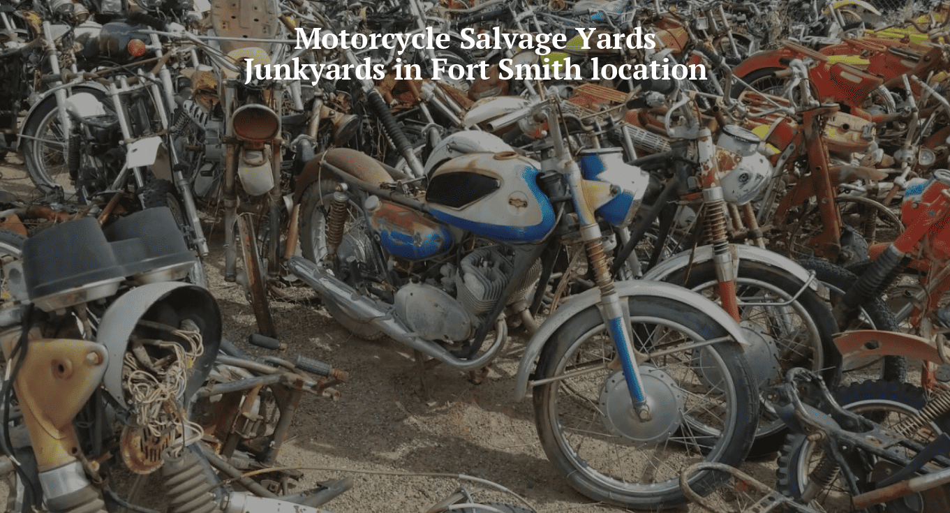 Motorcycle salvage yards/Junkyards in Fort Smith