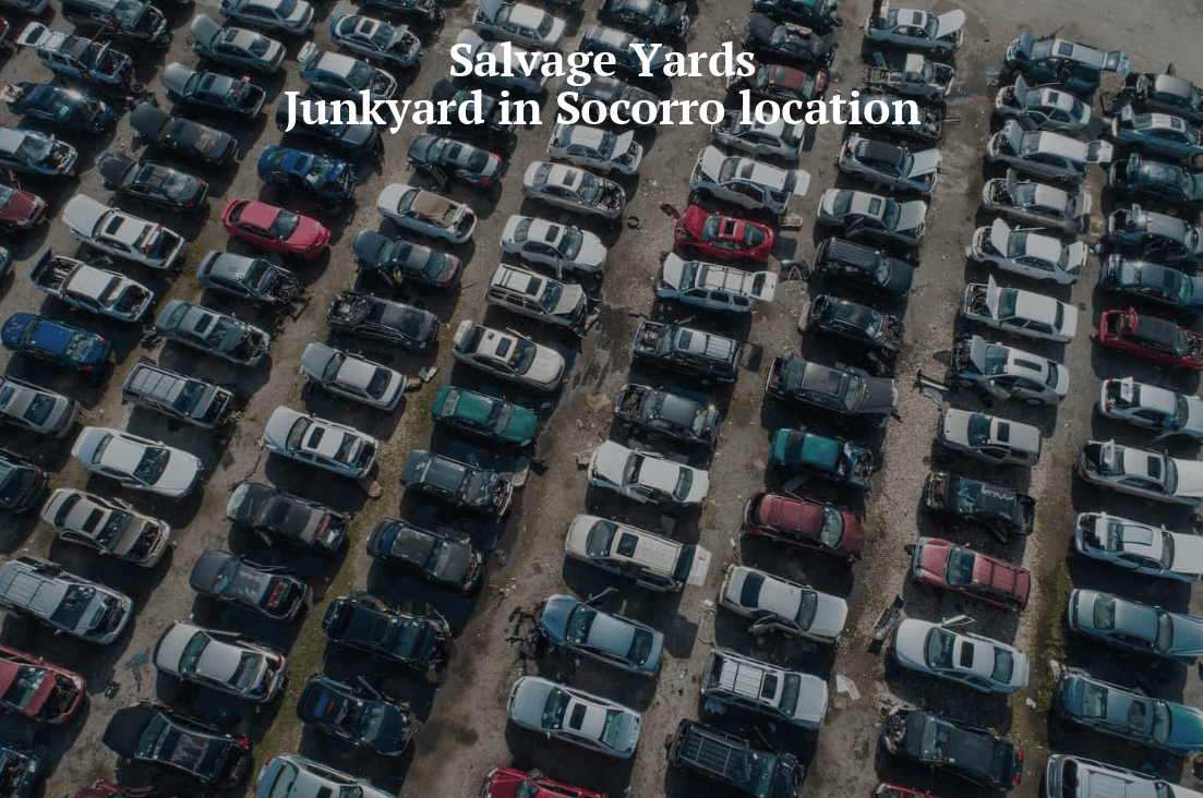 Salvage yards/Junkyards in Socorro