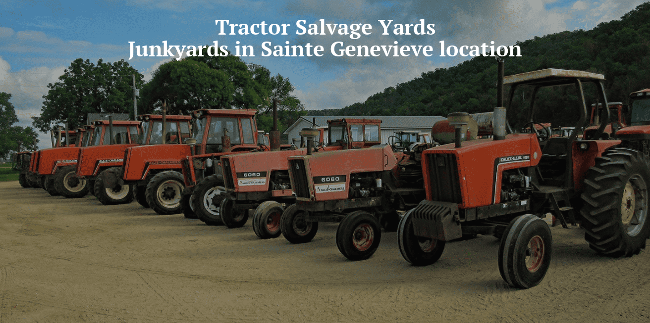Tractor salvage yards/Junkyards in Sainte Genevieve