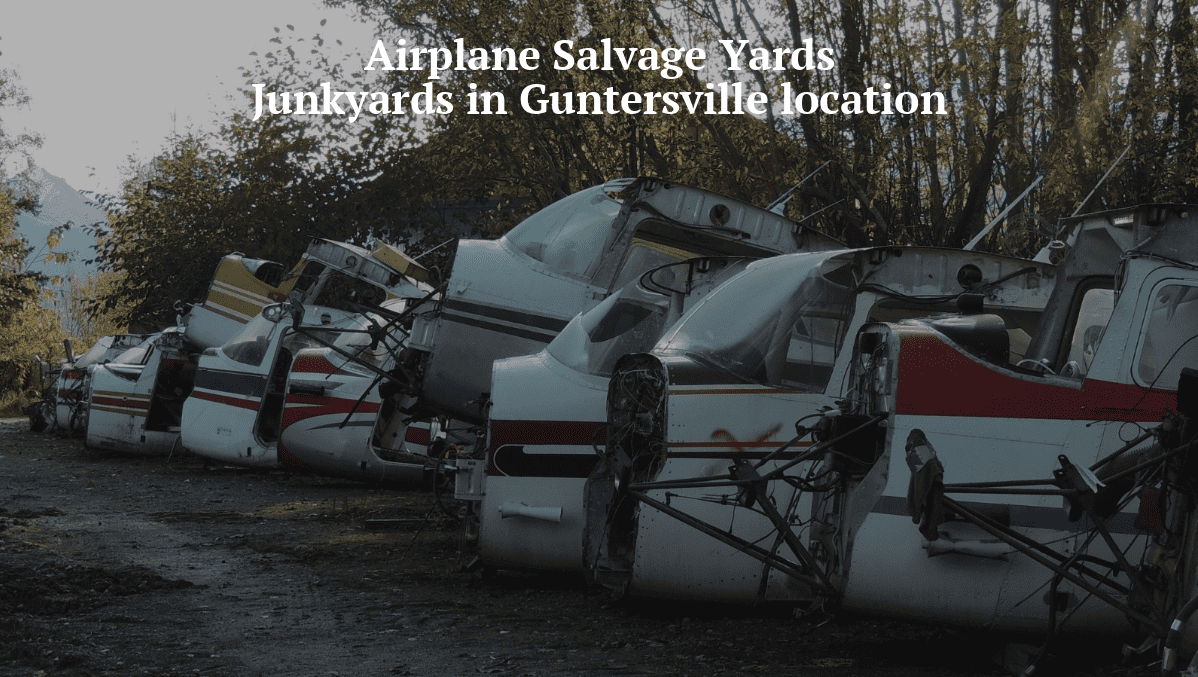 Airplane salvage yards/Junkyards in Guntersville