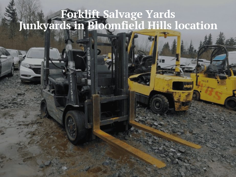 Forklift salvage yards/Junkyards in Bloomfield Hills