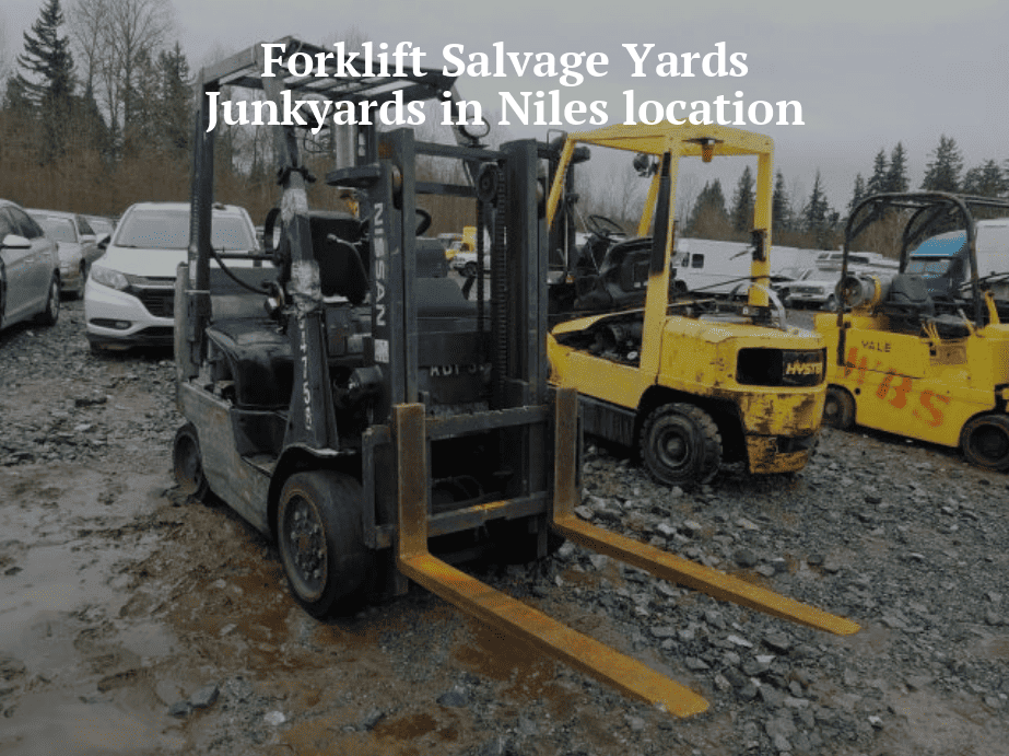 Forklift salvage yards/Junkyards in Niles
