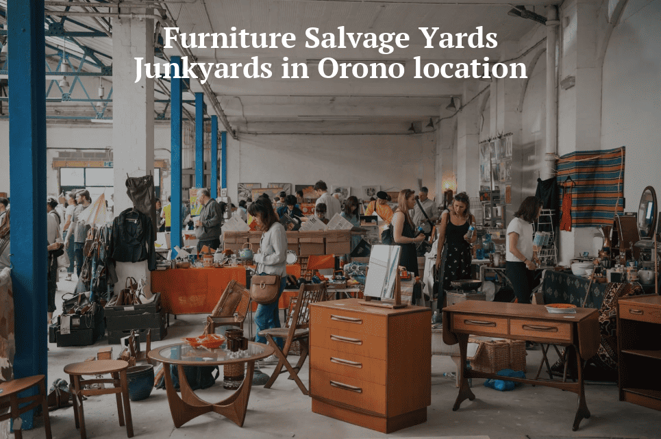 Furniture salvage yards/Junkyards in Orono