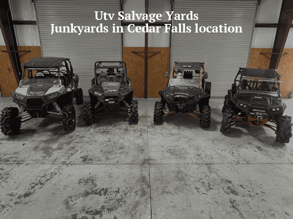 Utv salvage yards/Junkyards in Cedar Falls