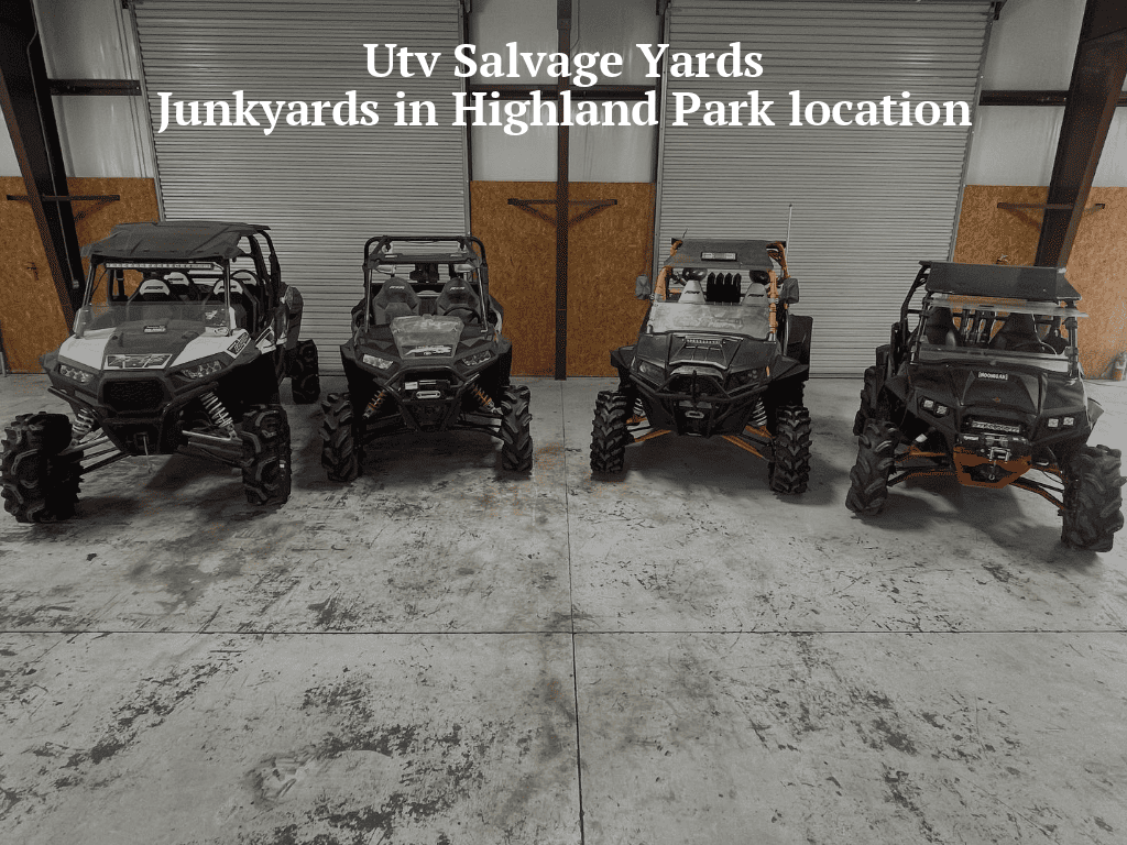 Utv salvage yards/Junkyards in Highland Park