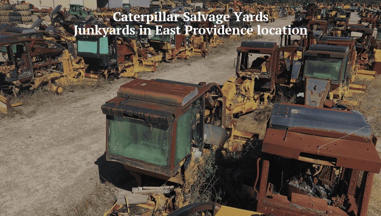 Caterpillar salvage yards/Junkyards in East Providence