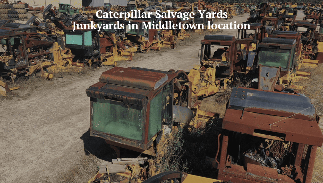 Caterpillar salvage yards/Junkyards in Middletown