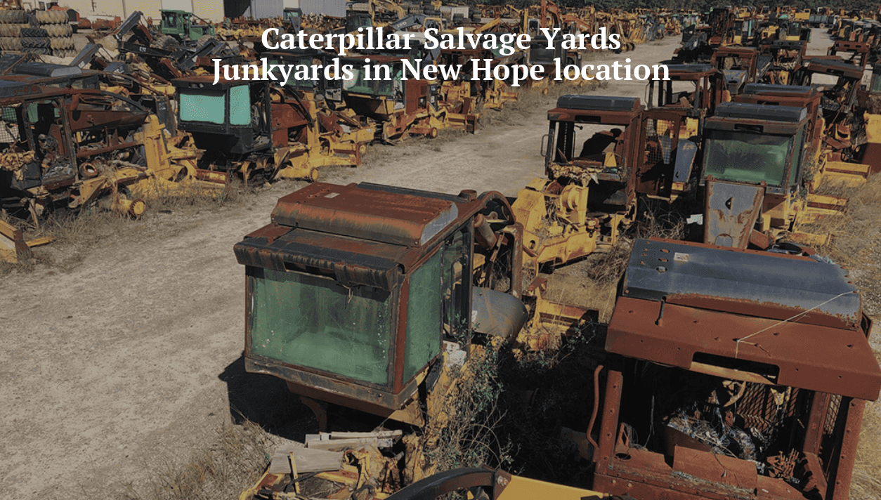 Caterpillar salvage yards/Junkyards in New Hope