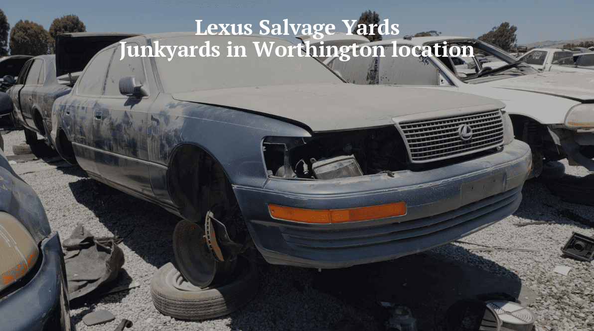 Lexus salvage yards/Junkyards in Worthington